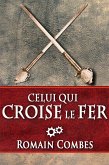 Celui Qui Croise le Fer (TechLords - Les Seigneurs Tech - Vol. 2) (eBook, ePUB)