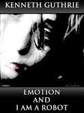 Emotion and I Am A Robot (Combined Story Pack) (eBook, ePUB)