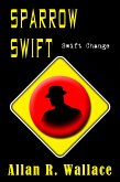 Sparrow Swift Change (International Intrigue) (eBook, ePUB)