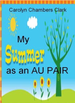 My Summer as an Au Pair (eBook, ePUB) - Clark, Carolyn Chambers