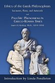 The Ethics of the Greek Philosophers:Socrates, Plato, and Aristotle; and Psychic Phenomena in Greco-Roman Times (eBook, ePUB)