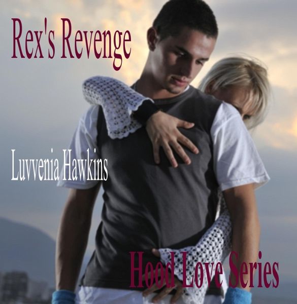 Rex's Revenge: Hood Love 2 (eBook, ePUB)