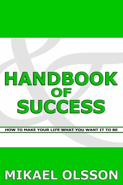 Handbook of Success: How to Make your Life What you Want it to Be (eBook, ePUB) - Olsson, Mikael