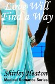 Love Will Find a Way (Medical Romance Series) (eBook, ePUB)