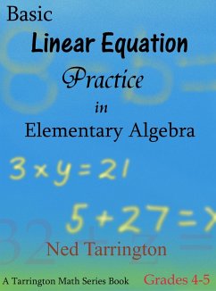 Basic Linear Equation Practice in Elementary Algebra, Grades 4-5 (eBook, ePUB) - Tarrington, Ned