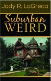 Suburban Weird (eBook, ePUB)