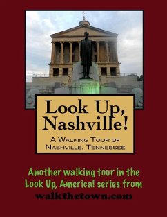 Look Up, Nashville! A Walking Tour of Nashville, Tennessee (eBook, ePUB) - Gelbert, Doug