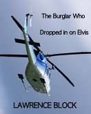 Burglar Who Dropped In On Elvis (eBook, ePUB)