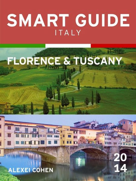 Smart Guide Italy: Florence & Tuscany (eBook, ePUB) Smart Guide Italy: Florence & Tuscany (eBook, ePUB)
