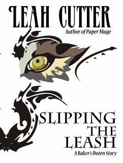 Slipping the Leash (eBook, ePUB) - Cutter, Leah Slipping the Leash (eBook, ePUB) - Cutter, Leah