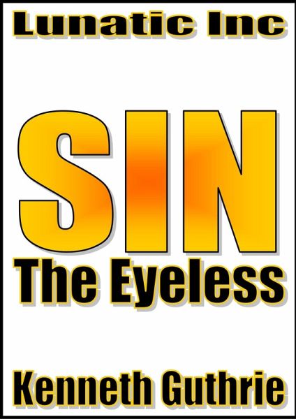 Eyeless (Sin Fantasy Thriller Series #4) (eBook, ePUB) Eyeless (Sin Fantasy Thriller Series #4) (eBook, ePUB)
