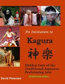Invitation to Kagura: Hidden Gem of the Traditional Japanese Performing Arts (eBook, ePUB)