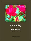 His Smoke, Her Roses (eBook, ePUB)