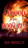 Blood in the Moonlight (eBook, ePUB)