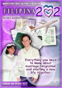 Filipina 202: MIgrate And Marry Your Dream Filipina (eBook, ePUB) - Gamsby, Perry