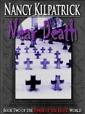 Near Death: Book II in the Power of the Blood World (eBook, ePUB)