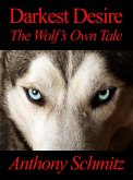 Darkest Desire: The Wolf's Own Tale (eBook, ePUB)