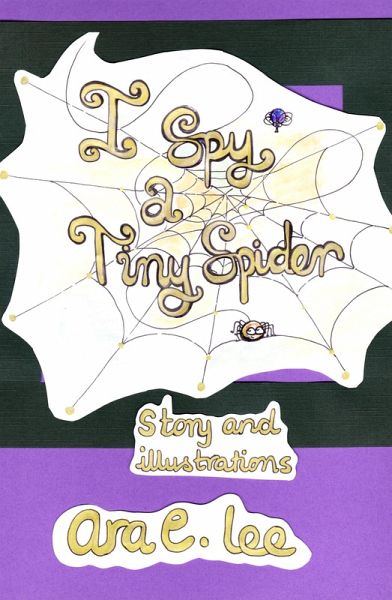 I Spy A Tiny Spider (eBook, ePUB) I Spy A Tiny Spider (eBook, ePUB)