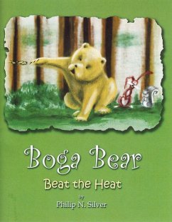 Boga Bear: Beat the Heat (eBook, ePUB) - Silver, Phil