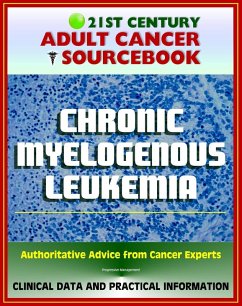 Cover 21st Century Adult Cancer Sourcebook: Chronic Myelogenous Leukemia (CML) - Clinical Data for Patients, Families, and Physicians (eBook, ePUB)