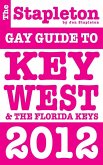 Stapleton 2012 Gay Guide to Key West & The Florida Keys (eBook, ePUB)