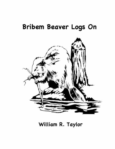 Bribem Beaver Logs On (eBook, ePUB) Bribem Beaver Logs On (eBook, ePUB)