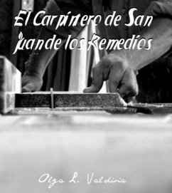 El Carpintero de San Juan de los Remedios (eBook, ePUB) - Valdivia, Olga