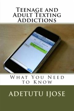 Cover Teenage and Adult Texting Addictions (eBook, ePUB)