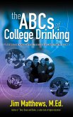 ABCs of College Drinking... 25 tips for navigating the collegiate party scene (eBook, ePUB)