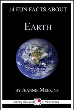 14 Fun Facts About Earth: A 15-Minute Book (eBook, ePUB) - Meekins, Jeannie