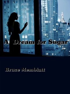 Dream for Sugar (eBook, ePUB) - Memblatt, Bruce