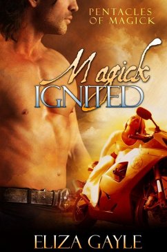 Magick Ignited ( a paranormal romance / Pentacles of Magick series #2 ) (eBook, ePUB) - Gayle, Eliza