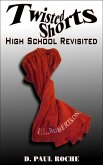 Twisted Shorts: High School Revisited (eBook, ePUB)