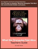 What the Orangutan Told Alice: Teacher's Guide (eBook, ePUB)