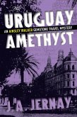 Uruguay Amethyst (An Ainsley Walker Gemstone Travel Mystery) (eBook, ePUB)
