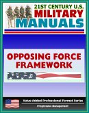 21st Century U.S. Military Manuals: Opposing Force Doctrinal Framework and Strategy Field Manual - FM 7-100 (Value-Added Professional Format Series) (eBook, ePUB)