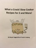 What a Crock! -Slow Cooker Recipes for 2 and More (eBook, ePUB)