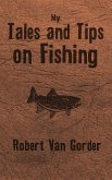 My Tales and Tips on Fishing (eBook, ePUB)