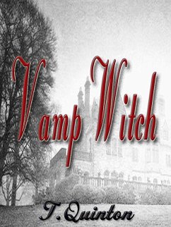 VampWitch (eBook, ePUB) - Quinton, T.