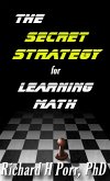 Secret Strategy For Learning Math: The One Thing You Must Understand (eBook, ePUB)