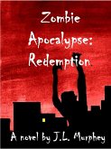 Zombie Apocalypse: Redemption (eBook, ePUB)