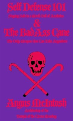 Self Defense 101 & The BadAss Cane (eBook, ePUB) - Mcintosh, Angus