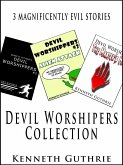 Devil Worshipers: The Collection (eBook, ePUB)