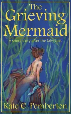 Grieving Mermaid (eBook, ePUB) - Pemberton, Kate C.