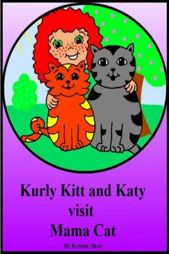 Cover Kurly Kitt And Katy Visit Mama Cat (eBook, ePUB)