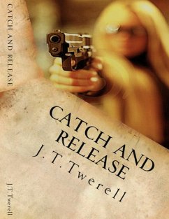 Catch and Release (eBook, ePUB) - Twerell, J. T.