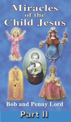 Miracles of the Child Jesus Part II (eBook, ePUB) - Lord, Bob