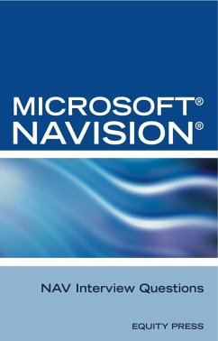 Microsoft NAV Interview Questions: Unofficial Microsoft Navision Business Solution Certification Review (eBook, ePUB) - Equity Press