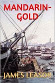 Mandarin-Gold (Robert Gunn Trilogy, #1) (eBook, ePUB) Mandarin-Gold (Robert Gunn Trilogy, #1) (eBook, ePUB)