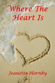 Where The Heart Is (eBook, ePUB) Where The Heart Is (eBook, ePUB)